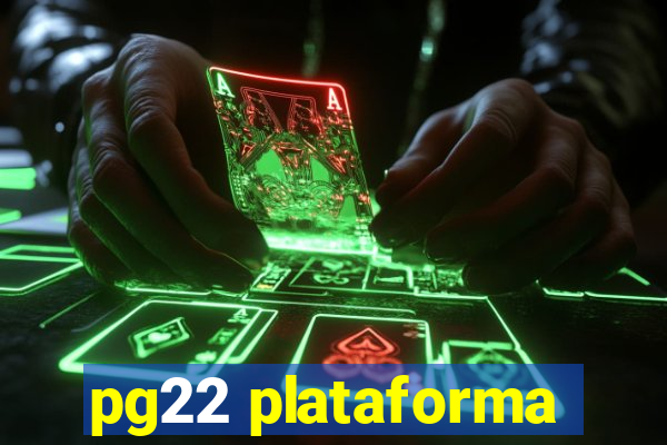 pg22 plataforma